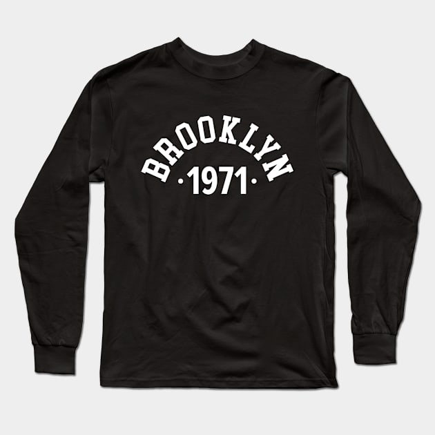 Brooklyn Chronicles: Celebrating Your Birth Year 1971 Long Sleeve T-Shirt by Boogosh